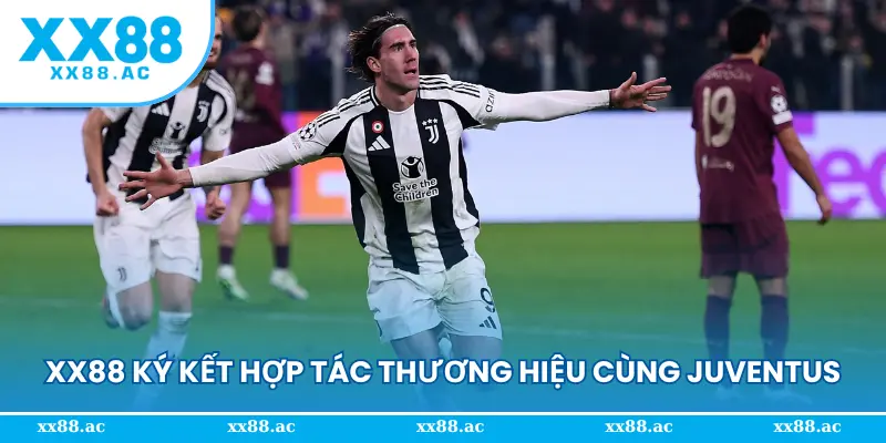 XX88 ký kết hợp tác thương hiệu cùng Juventus